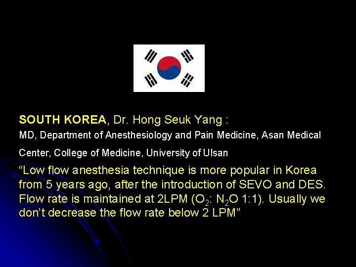 SOUTH KOREA, Dr. Hong Seuk Yang : MD, Department of Anesthesiology and Pain Medicine,