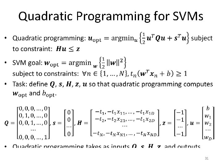 Quadratic Programming for SVMs • 31 