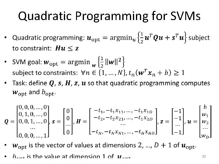 Quadratic Programming for SVMs • 32 