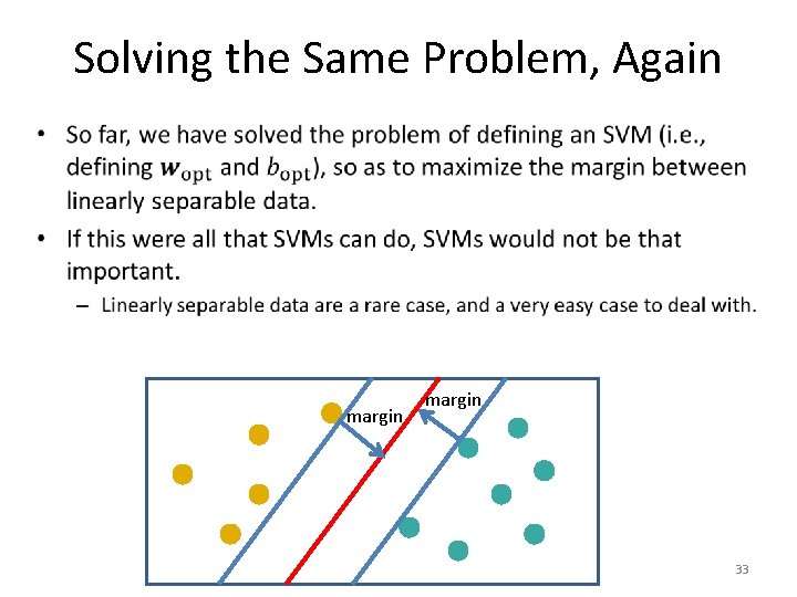 Solving the Same Problem, Again • margin 33 