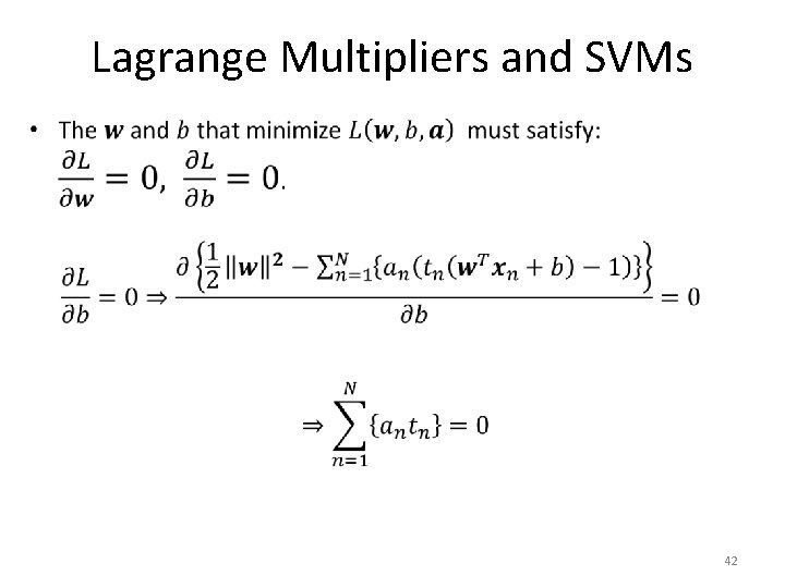 Lagrange Multipliers and SVMs • 42 