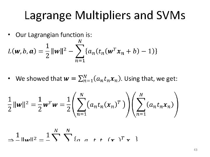 Lagrange Multipliers and SVMs • 43 