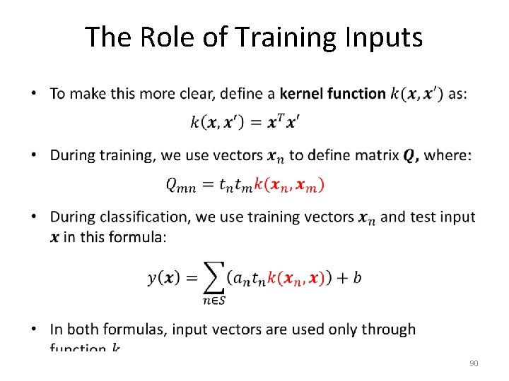 The Role of Training Inputs • 90 