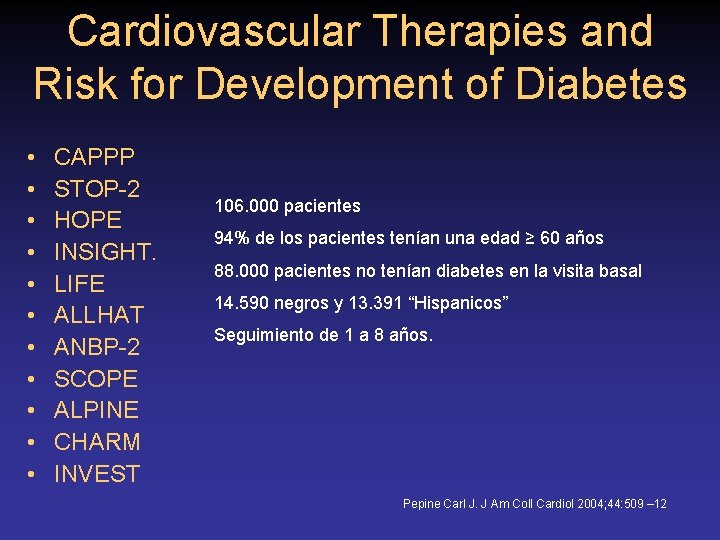 Cardiovascular Therapies and Risk for Development of Diabetes • • • CAPPP STOP-2 HOPE