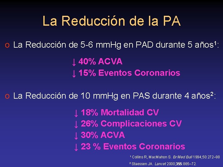 La Reducción de la PA o La Reducción de 5 -6 mm. Hg en