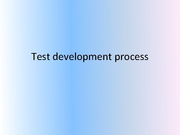 Test development process 