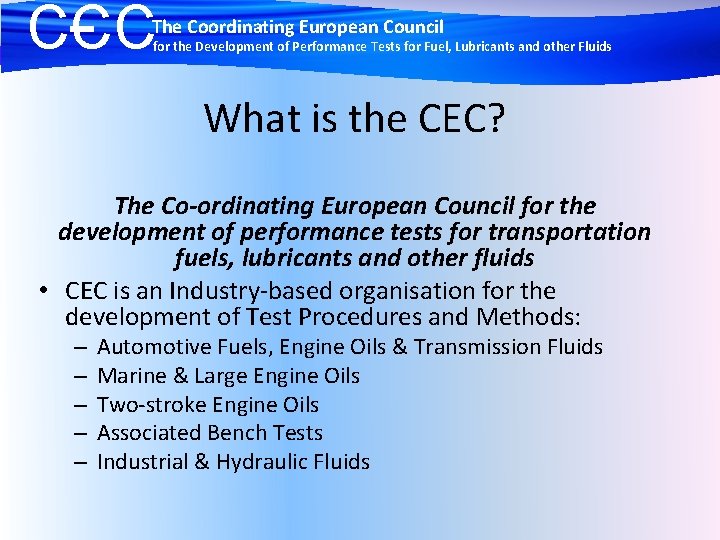 CCC The Coordinating European Council for the Development of Performance Tests for Fuel, Lubricants