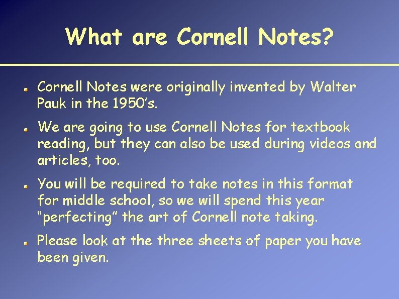 What are Cornell Notes? Cornell Notes were originally invented by Walter Pauk in the