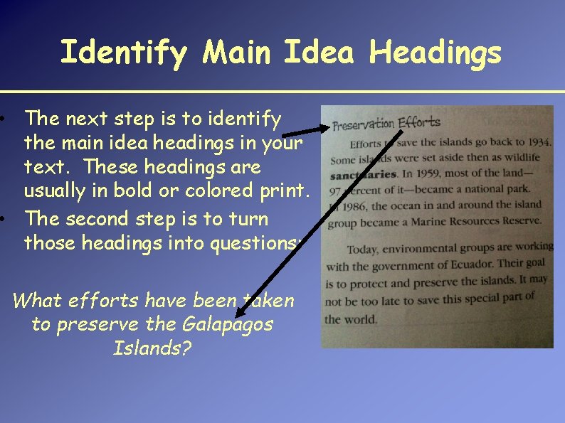 Identify Main Idea Headings • The next step is to identify the main idea