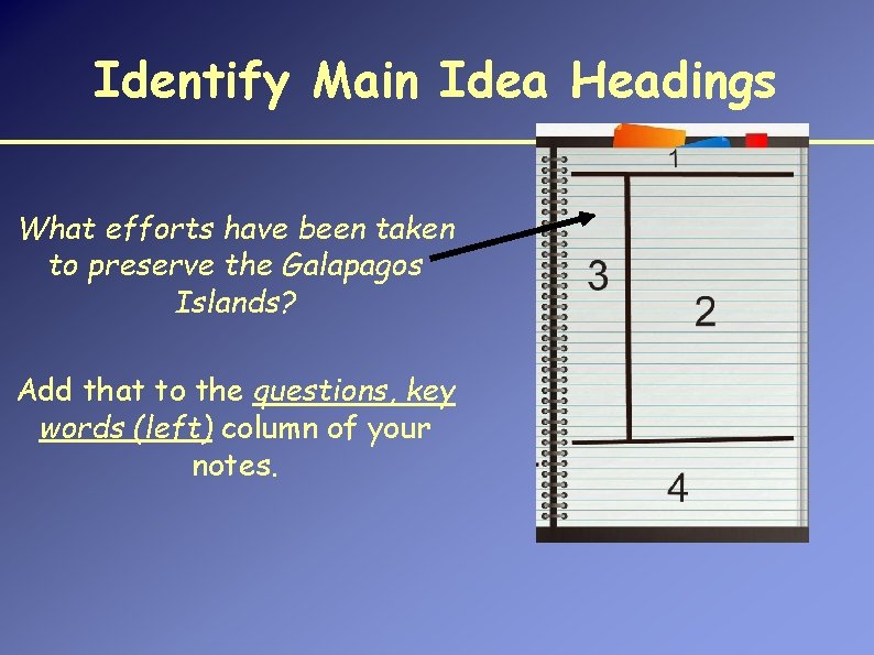 Identify Main Idea Headings What efforts have been taken to preserve the Galapagos Islands?