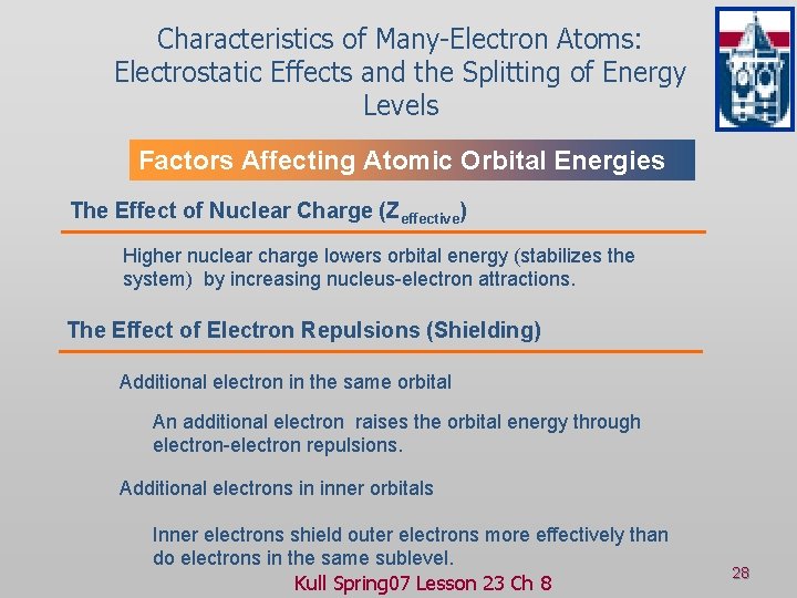 Characteristics of Many-Electron Atoms: Electrostatic Effects and the Splitting of Energy Levels Factors Affecting