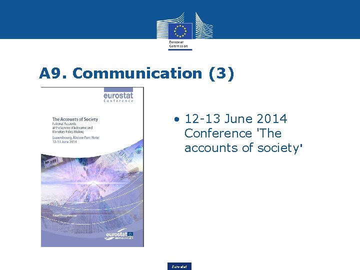 A 9. Communication (3) • 12 -13 June 2014 Conference 'The accounts of society'
