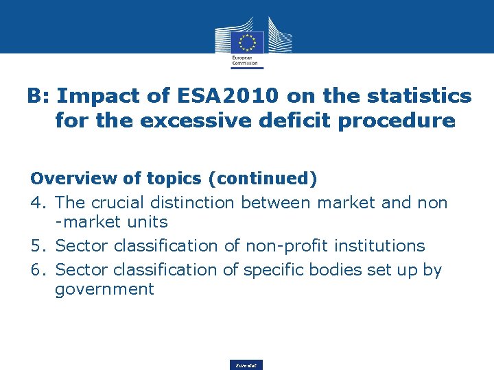 B: Impact of ESA 2010 on the statistics for the excessive deficit procedure Overview