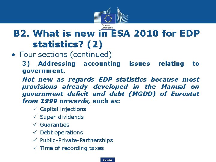 B 2. What is new in ESA 2010 for EDP statistics? (2) • Four