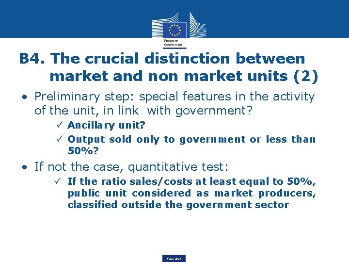 B 4. The crucial distinction between market and non market units (2) • Preliminary