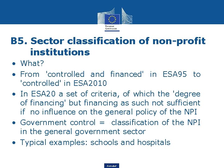 B 5. Sector classification of non-profit institutions • What? • From 'controlled and financed'