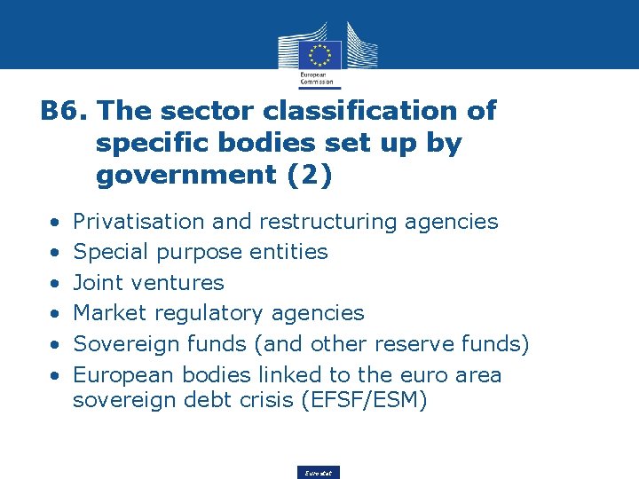 B 6. The sector classification of specific bodies set up by government (2) •