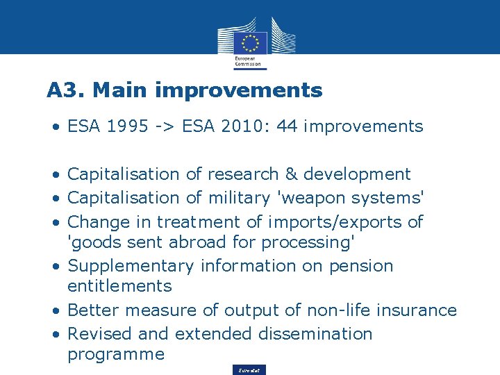 A 3. Main improvements • ESA 1995 -> ESA 2010: 44 improvements • Capitalisation