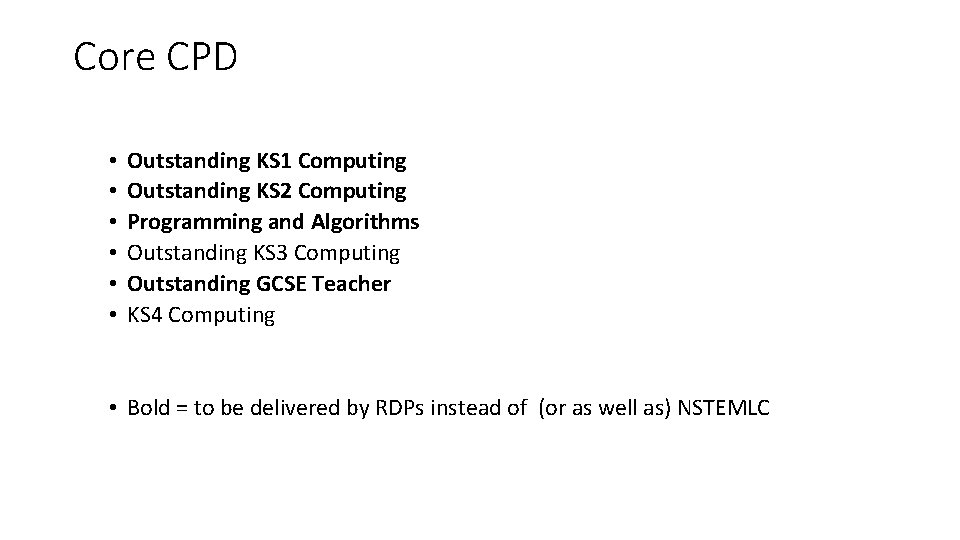 Core CPD • • • Outstanding KS 1 Computing Outstanding KS 2 Computing Programming Core CPD • • • Outstanding KS 1 Computing Outstanding KS 2 Computing Programming