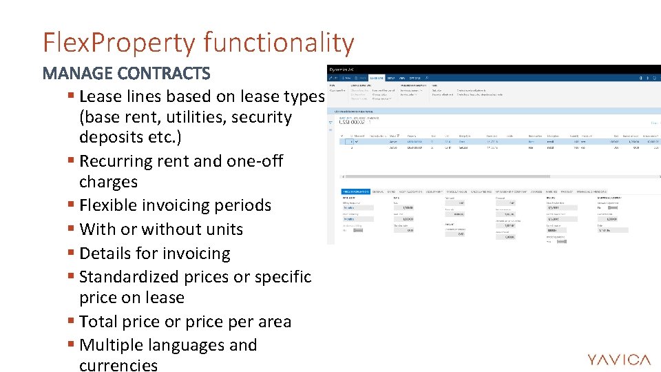 Flex. Property functionality § Lease lines based on lease types (base rent, utilities, security Flex. Property functionality § Lease lines based on lease types (base rent, utilities, security