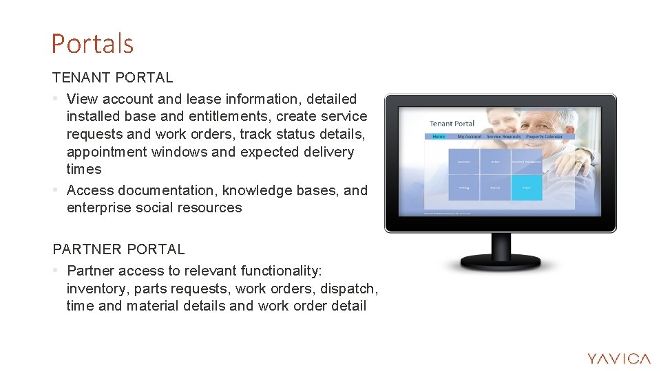 Portals TENANT PORTAL • View account and lease information, detailed installed base and entitlements, Portals TENANT PORTAL • View account and lease information, detailed installed base and entitlements,