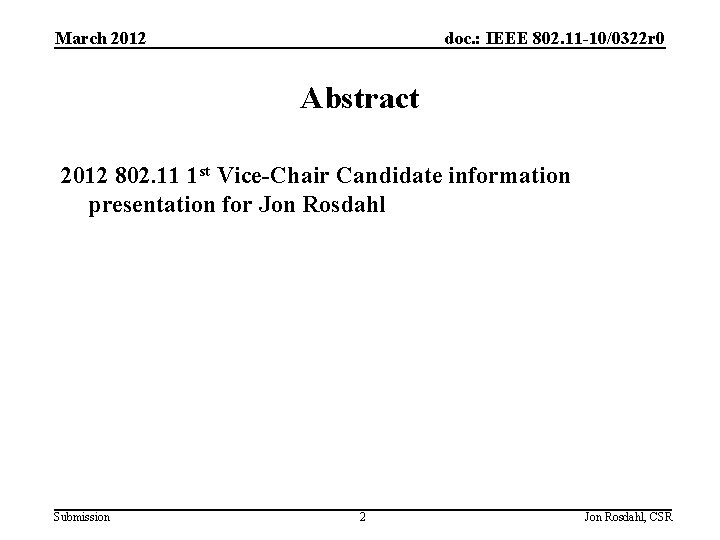 March 2012 doc. : IEEE 802. 11 -10/0322 r 0 Abstract 2012 802. 11