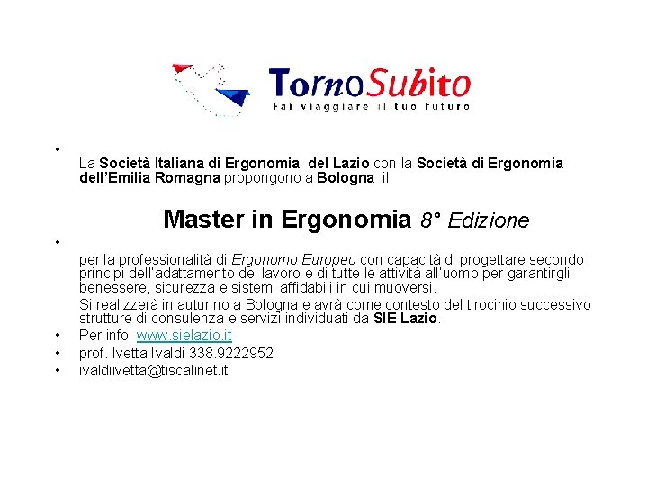  • La Società Italiana di Ergonomia del Lazio con la Società di Ergonomia
