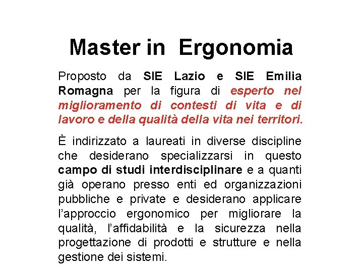 Master in Ergonomia Proposto da SIE Lazio e SIE Emilia Romagna per la figura