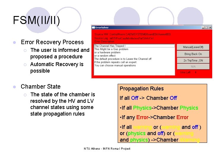 FSM(II/II) l Error Recovery Process ¡ ¡ l The user is informed and proposed