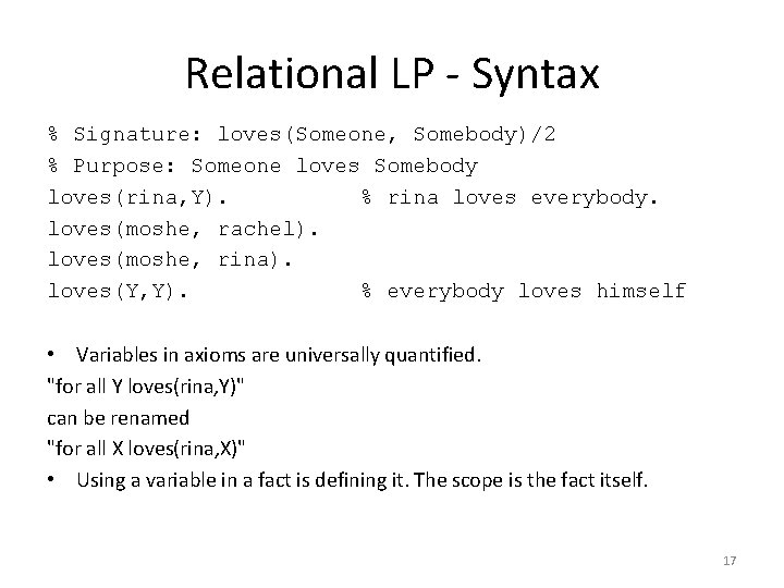 Relational LP - Syntax % Signature: loves(Someone, Somebody)/2 % Purpose: Someone loves Somebody loves(rina,