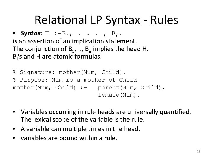 Relational LP Syntax - Rules • Syntax: H : −B 1, . . .