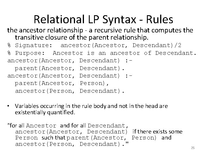 Relational LP Syntax - Rules the ancestor relationship - a recursive rule that computes