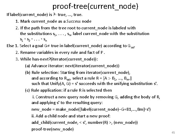  proof-tree(current_node) If label(current_node) is ? - true, . . . , true. 1.