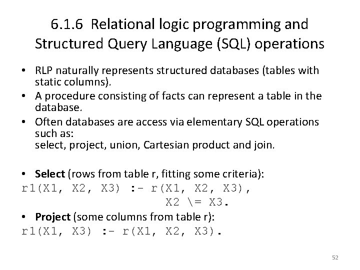 6. 1. 6 Relational logic programming and Structured Query Language (SQL) operations • RLP