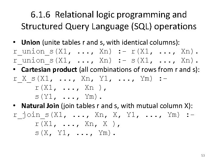 6. 1. 6 Relational logic programming and Structured Query Language (SQL) operations • Union