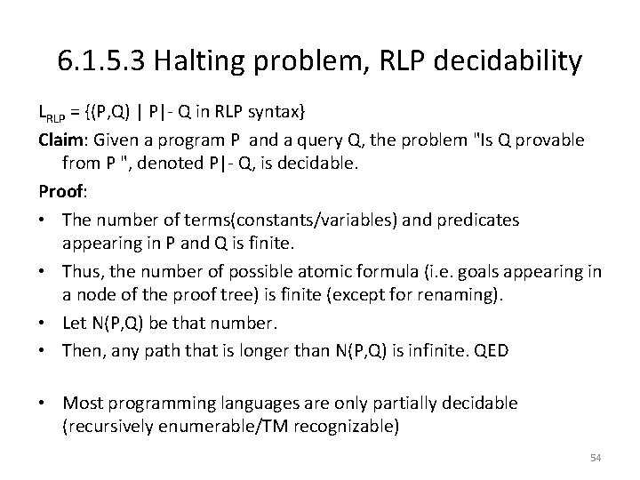 6. 1. 5. 3 Halting problem, RLP decidability LRLP = {(P, Q) | P|-