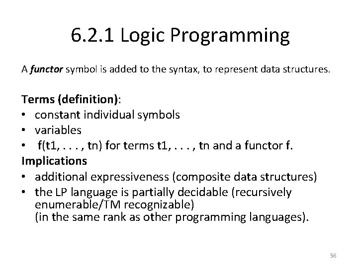 6. 2. 1 Logic Programming A functor symbol is added to the syntax, to