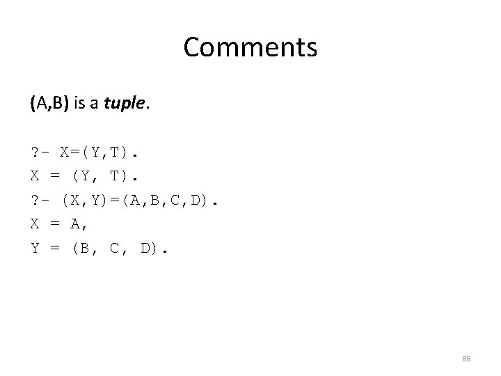 Comments (A, B) is a tuple. ? - X=(Y, T). X = (Y, T).