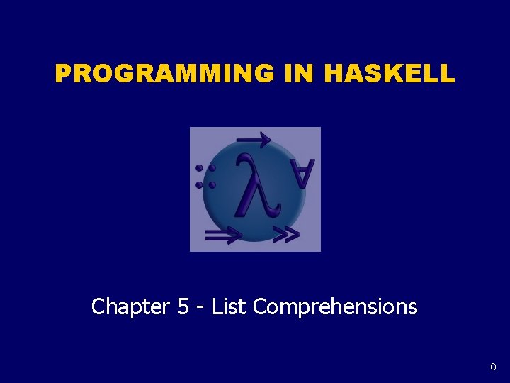 PROGRAMMING IN HASKELL Chapter 5 - List Comprehensions 0 
