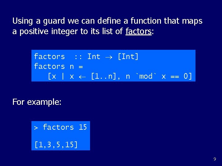 Using a guard we can define a function that maps a positive integer to