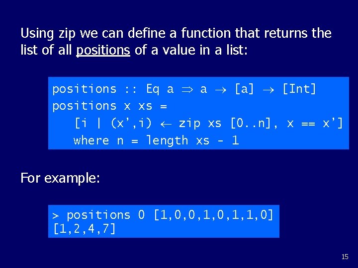 Using zip we can define a function that returns the list of all positions