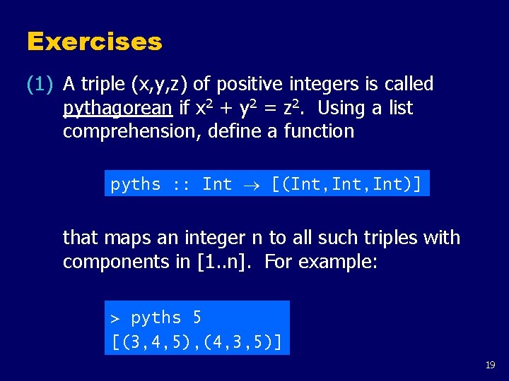 Exercises (1) A triple (x, y, z) of positive integers is called pythagorean if