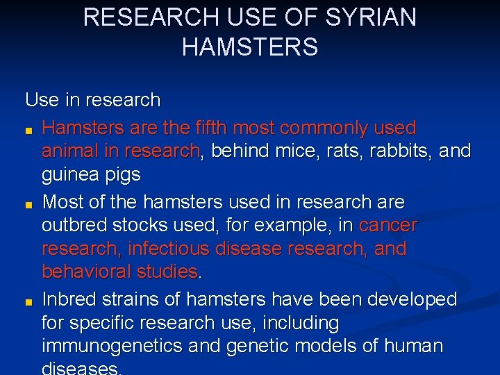 RESEARCH USE OF SYRIAN HAMSTERS Use in research ■ Hamsters are the fifth most RESEARCH USE OF SYRIAN HAMSTERS Use in research ■ Hamsters are the fifth most