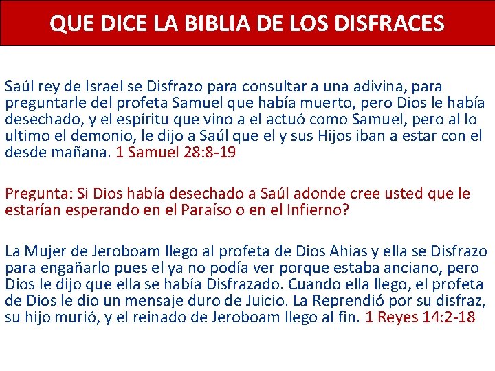 QUE DICE LA BIBLIA DE LOS DISFRACES Saúl rey de Israel se Disfrazo para