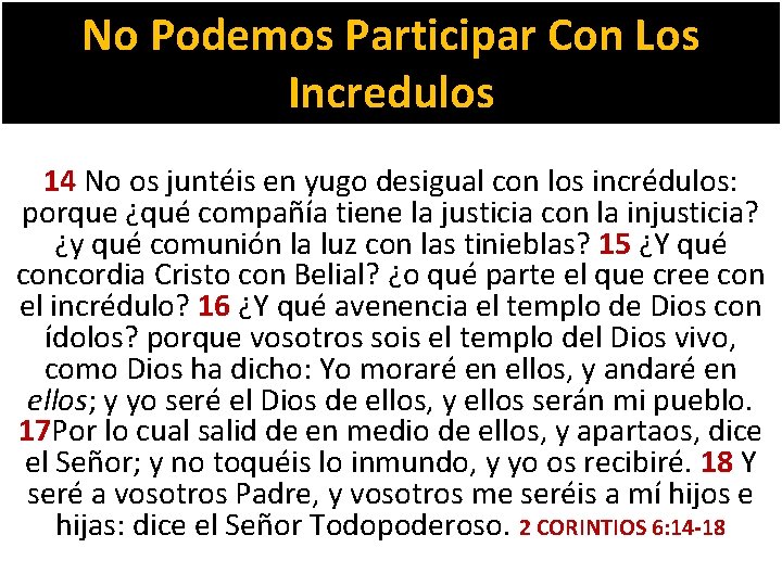 No Podemos Participar Con Los Incredulos 14 No os juntéis en yugo desigual con