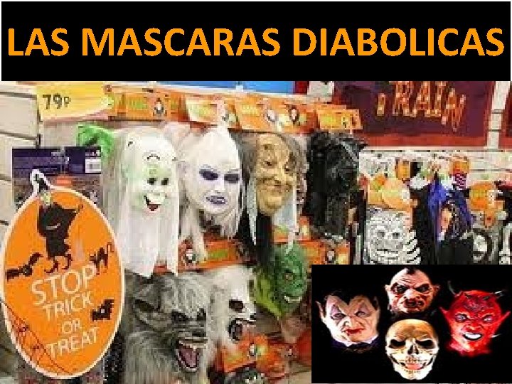 LAS MASCARAS DIABOLICAS 