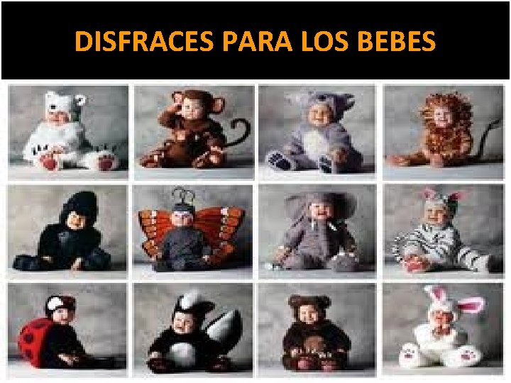 DISFRACES PARA LOS BEBES 