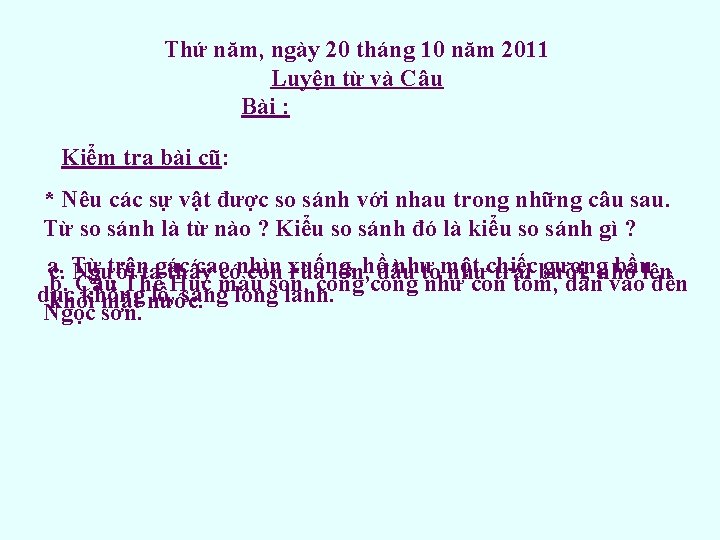 Thứ năm, ngày 20 tháng 10 năm 2011 Luyện từ và Câu Bài :