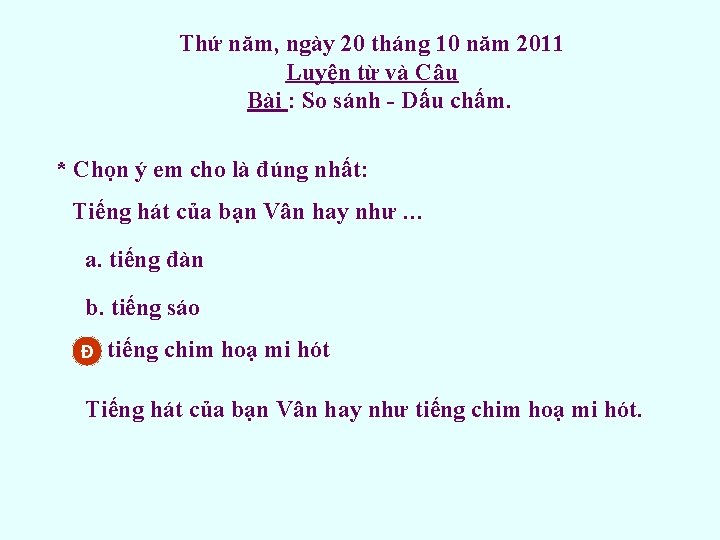 Thứ năm, ngày 20 tháng 10 năm 2011 Luyện từ và Câu Bài :