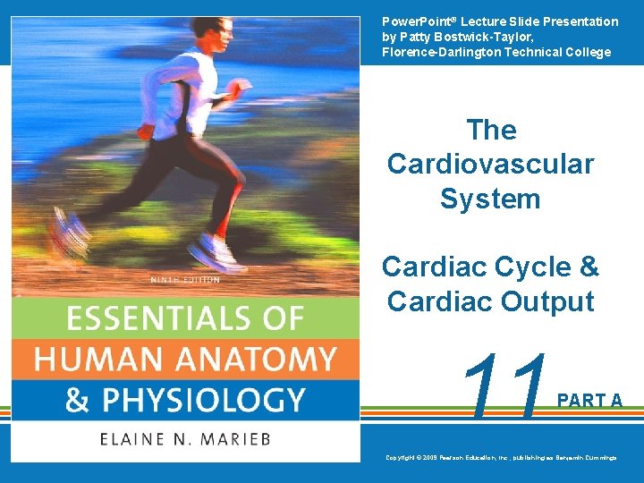 Power. Point® Lecture Slide Presentation by Patty Bostwick-Taylor, Florence-Darlington Technical College The Cardiovascular System